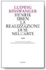 Henrik Ibsen. La realizzazione di s� nell'arte