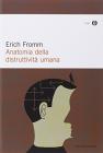 Anatomia della distruttivit� umana