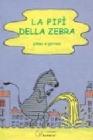 La pip� della zebra