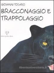 Bracconaggio e trappolaggio Bracconaggio e trappolaggio
