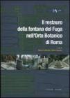 Il restauro della fontana del Fuga nell'Orto Botanico di Roma