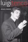 Luigi Tenco. Canter� finch� avr� qualcosa da dire