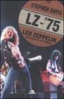 LZ-'75. Led Zeppelin alla conquista dell'America