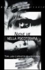 Nuove vie nella psicoterapia. Tempi, luoghi e imprenditori nella psicoterapia vol.1