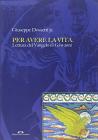 Per avere la vita. Letture del Vangelo di Giovanni