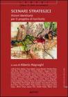 Scenari strategici: visioni identitarie per il progetto di territorio. Con CD-ROM