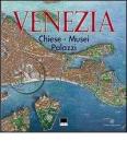 Venezia. Chiese, musei, palazzi
