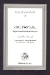 Ciro Fontana. Cinque commedie dialettali milanesi