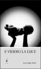 E videro la luce