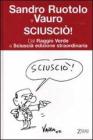 Sciusci�. Dal Raggio Verde a Sciusci� edizione straordinaria