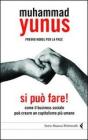 Si pu� fare! Come il business sociale pu� creare un capitalismo pi� umano