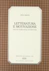 Letteratura e motivazione. Saggi di teoria della letteratura