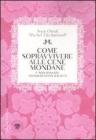 Come sopravvivere alle cene mondane e non passare inosservati in societ�