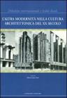 L' altra modernit� nella cultura architettonica del XX secolo. Dibattito internazionale e realt� locali