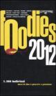 Foodies 2012. 1000 indirizzi dove il cibo � piacere e passione