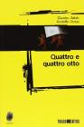 Quattro e quattro otto
