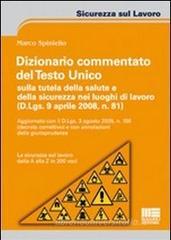 Dizionario commentato del Testo Unico sulla tutela della salute e della sicurezza nei luoghi di lavoro Dizionario commentato del Testo Unico sulla tutela della salute e della sicurezza nei luoghi di lavoro