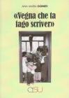 Vegna che ta fago scriver. Etnografia della scolarizzazione in una comunit� di sinti