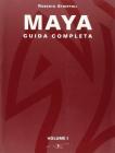 Maya. Guida completa vol.1