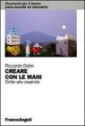 Creare con le mani. Diritto alla creativit�