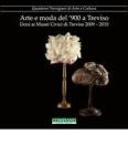 Arte e moda del '900 a Treviso. Doni ai musei civici di Treviso (2009-2010)