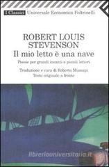 Il mio letto � una nave. Poesie per grandi incanti e piccoli lettori. Testo originale a fronte