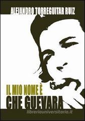 Il mio nome � Che Guevara