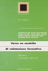 Verso un modello di valutazione formativa. Ragioni, strumenti e percorsi