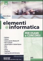 Elementi di informatica. Per esami e concorsi Elementi di informatica. Per esami e concorsi