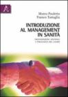Introduzione al management in sanit�. Organizzazione azinedale e psicologia