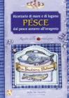 Pesce. Ricette tradizionali italiane. Solo bio