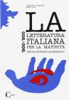 La letteratura italiana per la maturit�. Per le Scuole superiori