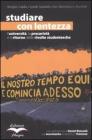 Studiare con lentezza. L'universit�, la precariet� e il ritorno delle rivolte studentesche vol.1