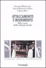 Attaccamento e inserimento. Stili e storie delle relazioni al nido