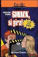 Smack, si gira! Smack, si gira!