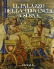 Il palazzo della provincia a Siena