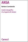 Ansa. Analisi etnografica di un'agenzia di stampa