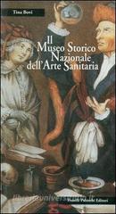 Il museo storico nazionale dell'arte sanitaria Il museo storico nazionale dell'arte sanitaria