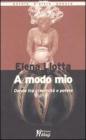 A modo mio. Donne tra creativit� e potere
