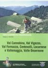 Val Cannobina, Vigezzo, Formazza, Centovalli, Locernese, Vallemaggia, Valle Ornsernone
