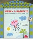 Whisky il ragnetto. Con CD Audio