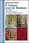 E l'uomo cre� la Sindone