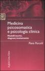 Medicina psicosomatica e psicologia clinica. Modelli teorici, diagnosi, trattamento