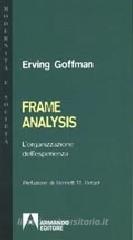 Frame analysis. L'organizzazione dell'esperienza