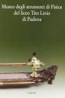 Museo degli strumenti di fisica del liceo Tito Livio di Padova
