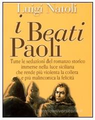 I beati Paoli. Grande romanzo storico siciliano