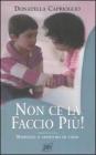 Non ce la faccio pi�!