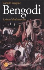 Bengodi. I piaceri dell'autarchia Bengodi. I piaceri dell'autarchia