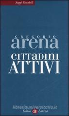 Cittadini attivi. Un altro modo di pensare l'Italia Cittadini attivi. Un altro modo di pensare l'Italia
