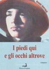 I piedi qui e gli occhi altrove I piedi qui e gli occhi altrove
